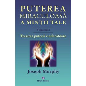 Trezirea puterii vindecatoare | Joseph Murphy imagine