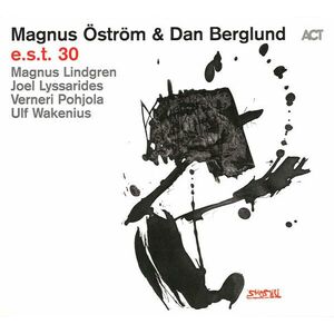 E.S.T. 30 | Magnus Ostrom, Dan Berglund imagine