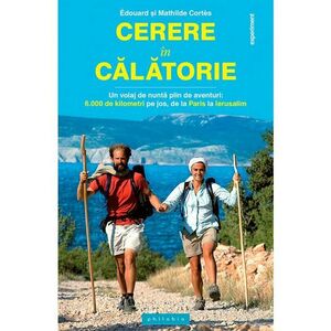 Cerere in calatorie: un voiaj de nunta plin de aventuri – 6.000 km, pe jos, de la Paris la Ierusalim imagine