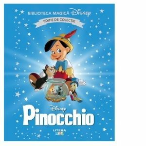 Pinocchio. Volumul 6. Disney. Biblioteca magica, editie de colectie imagine