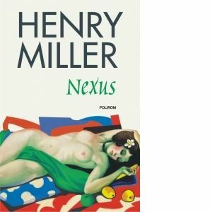 Nexus | Henry Miller imagine