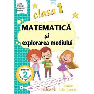 Matematica si explorarea mediului - Clasa 1 Partea 2 - Caiet € imagine