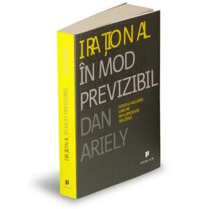 Irational in mod previzibil - Dan Ariely imagine