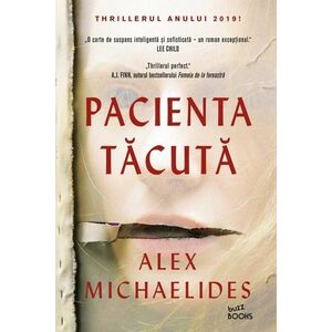 Pacienta tacuta | Alex Michaelides imagine