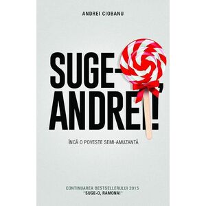 Suge-o, Andrei! | Andrei Ciobanu imagine