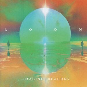 Loom (Deluxe Edition) | Imagine Dragons imagine