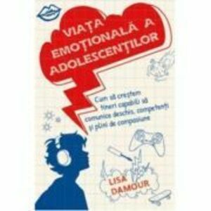 Viata emotionala a adolescentilor imagine