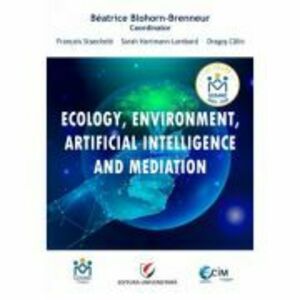 Ecology, environment, artificial intelligence and mediation - Beatrice Blohorn-Brenneur imagine