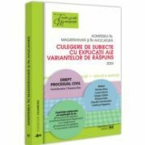 Admiterea in magistratura si in avocatura. Culegere de subiecte cu explicatii ale variantelor de raspuns. 2024. Drept procesual civil. Editia a 4-a - imagine