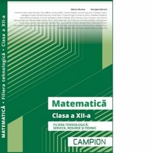 Matematica. Clasa a XII-a. Filiera tehnologica: servicii, resurse si tehnic imagine