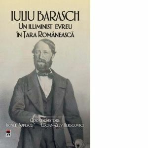 Iuliu Barasch. Un iluminist evreu in Tara Romaneasca imagine