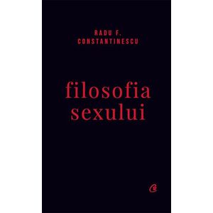 Filosofia sexului. Ediție necenzurata imagine