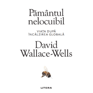 Pamantul nelocuibil | David Wallace-Wells imagine