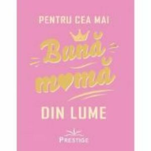 Pentru cea mai buna mama din lume imagine