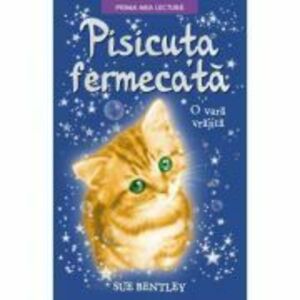 Sue Bentley. Pisicuta Fermecata imagine