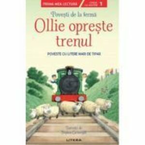 Povesti de la ferma. Ollie opreste trenul. Citesc cu ajutor (Nivelul 1) imagine