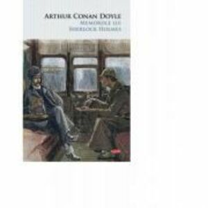 Memoriile lui Sherlock Holmes - Arthur Conan Doyle imagine