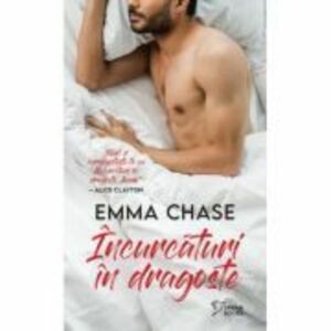 Incurcaturi in dragoste (vol. 10) - Emma Chase imagine