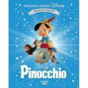 Pinocchio. Volumul 6. Disney. Biblioteca magica, editie de colectie imagine