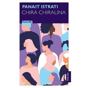 Chira Chiralina - Panait Istrati imagine