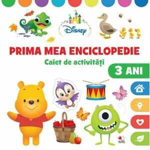 Disney. Prima mea enciclopedie. Caiet de activitati 3 ani (contine autocolante) imagine