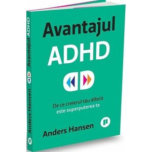 Avantajul ADHD. De ce creierul tău diferit este superputerea ta imagine