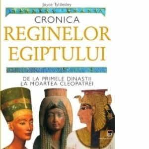 Cronica reginelor Egiptului - De la primele dinastii la moartea Cleopatrei imagine