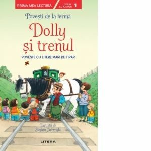 Povesti de la ferma. Dolly si trenul. Citesc cu ajutor (Nivelul 1) imagine