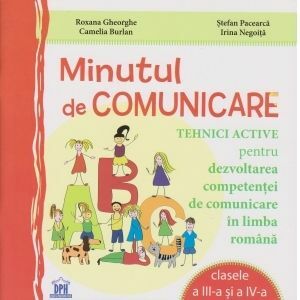 Minutul de comunicare. Tehnici active pentru dezvoltarea competentei de lectura - Clasele a III-a si a IV-a imagine