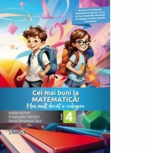 Cei mai buni la matematica! Mai mult decat o culegere - clasa a IV-a imagine